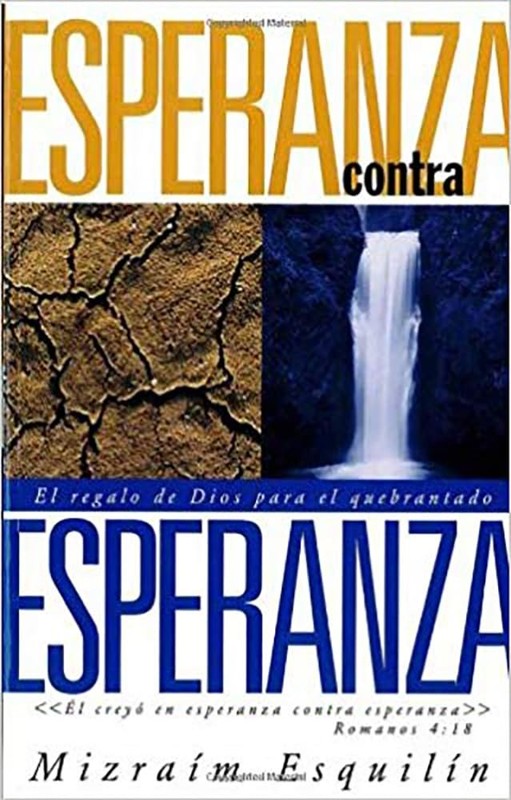 Esperanza Contra Esperanza (Spanish Edition)