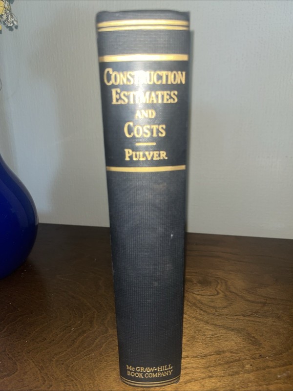 Construction Estimates and Costs by H.E. Pulver HC. 2nd Printing 1940