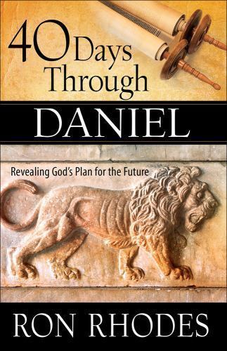 40 Days Through Daniel, Paperback by Rhodes, Ron, Brand New, Free shipping in…