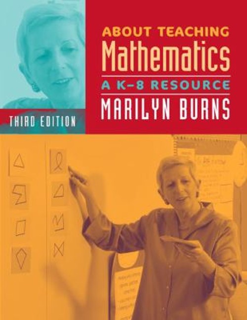 About Teaching Mathematics : A K-8 Resource Paperback Marilyn Bur