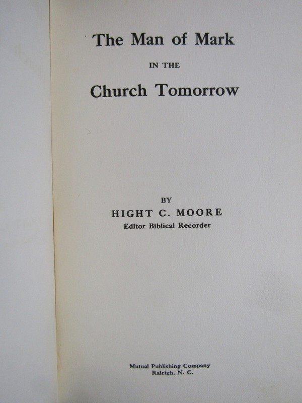1912 Moore THE MAN OF MARK IN THE CHURCH OF TOMORROW North Carolina Baptist Rev gallery