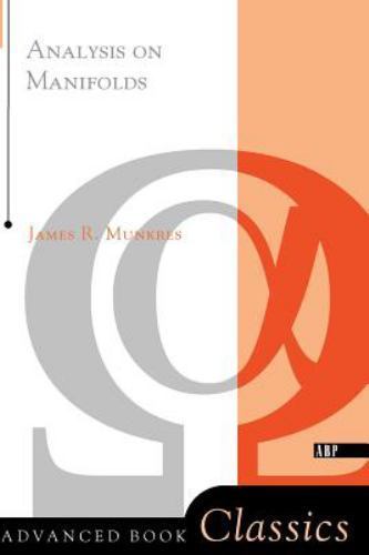 Analysis on Manifolds by James R. Munkres (1997, Trade Paperback, Revised…