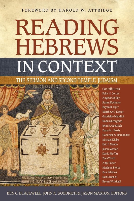 Reading Hebrews in Context: The Sermon and Second Temple Judaism by Ben C. Black