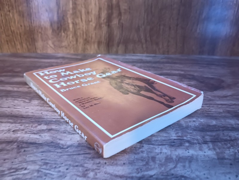 How to Make Cowboy Horse Gear PB 2009 Bruce Grant Schiffer Leatherwork Western E gallery