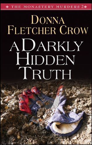 A Darkly Hidden Truth (The Monastery Murders) by Donna Fletcher Crow