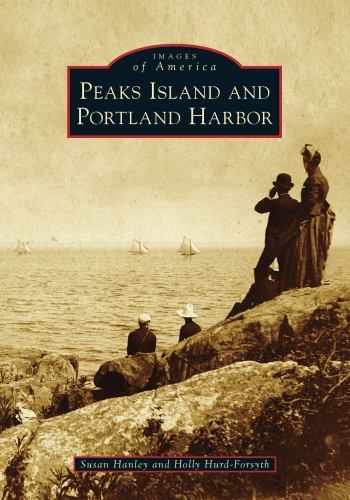 Peaks Island and Portland Harbor, Maine, Images of America, Paperback