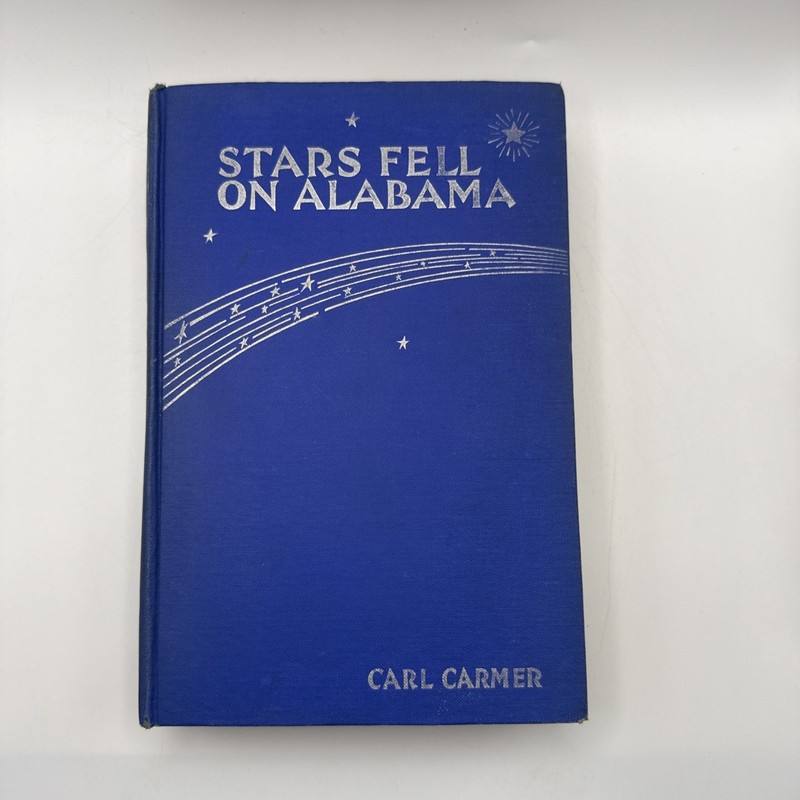 STARS FELL ON ALABAMA Carl Carmer. Literary Guild, 1934. Apparent 1st.
