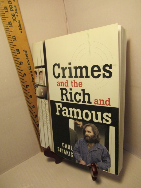 Crimes and the Rich and Famous / by Carl Sifakis