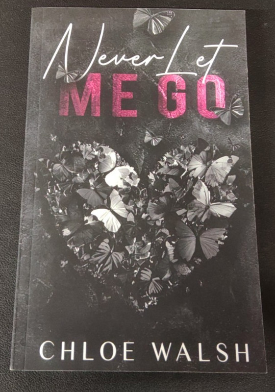Never Let Me Go by Chloe Walsh 2018 Self Published New Paperback
