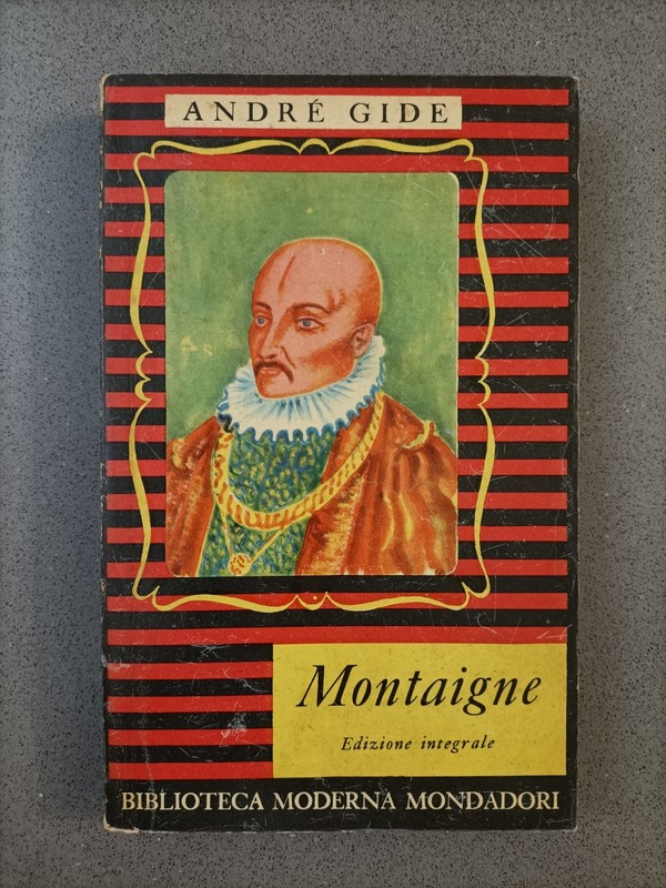 MONTAIGNE – ANDRE GIDE – MONDADORI – 1950