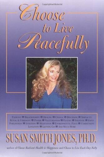 Choose to Live Peacefully – Paperback By Jones, Susan S – GOOD