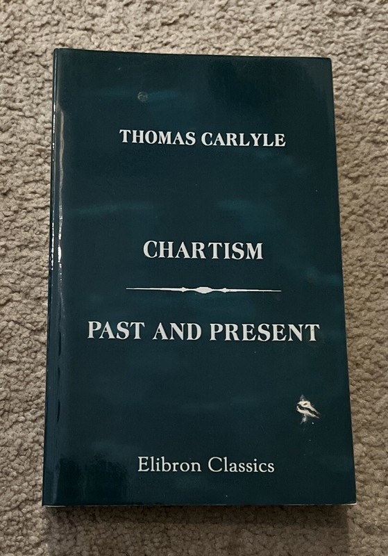 Elibron Classics Series: Chartism : Past and Present by Thomas Carlyle
