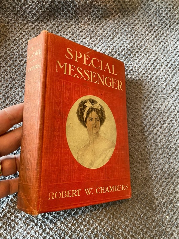 Special Messenger by Robert W. Chambers (1909, Hardcover)