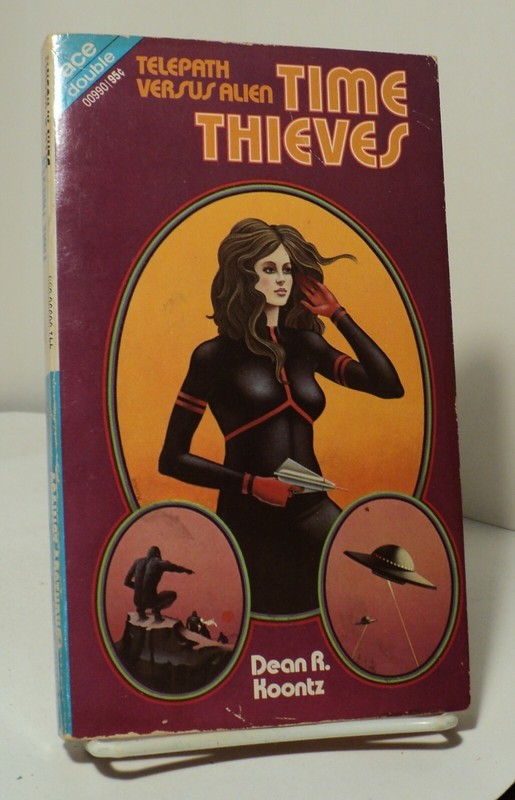 Time Thieves / Against Arcturus by Dean R Koontz / Susan K Putney – Ace Double