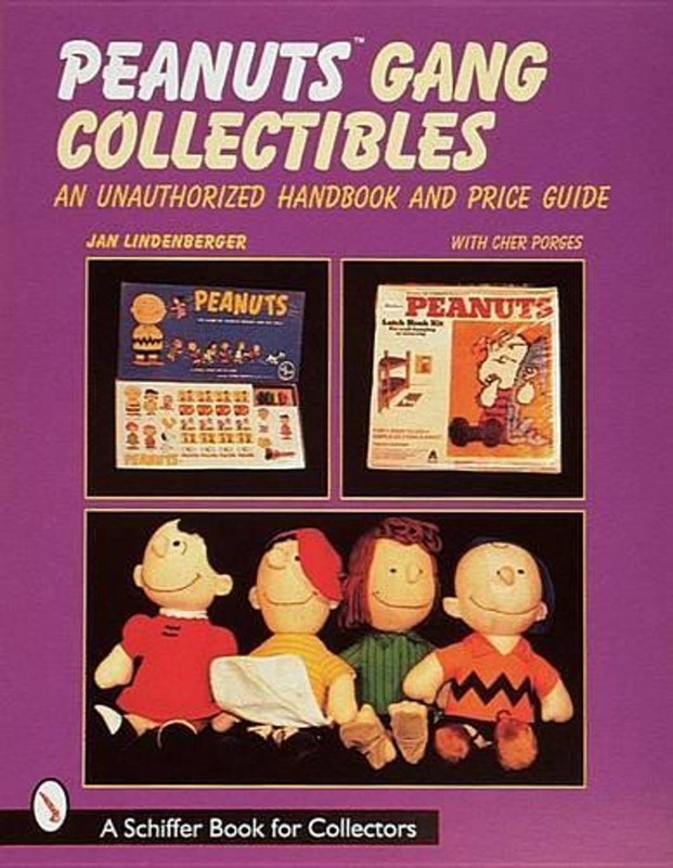 Peanuts Gang Collectibles: An Unauthorized Handbook and Price Guide by Jan Linde