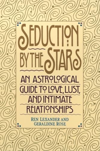 Seduction by the Stars: An Astrological Guide To Love, Lust, And Intimate Re…