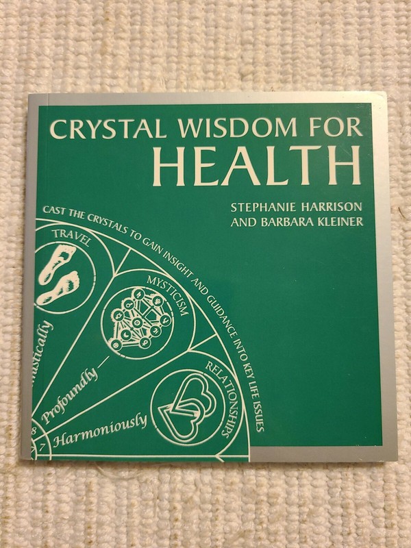 CRYSTAL WISDOM FOR HEALTH: DISCOVER HOW TO BRING HEALTH By Stephanie Harrison