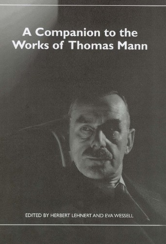 Herbert Lehnert A Companion to the Works of Thomas Mann (Paperback) (UK IMPORT)