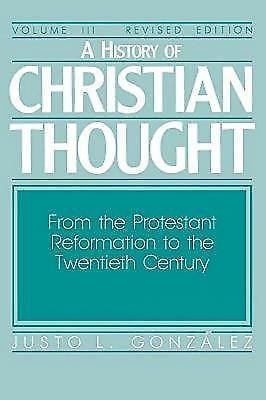 A History of Christian Thought, Vol. 3: From th- paperback, 0687171849, Gonzalez