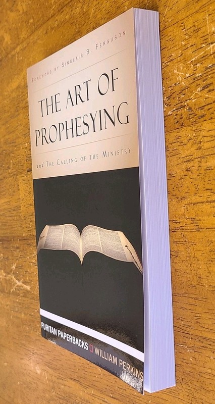 The Art of Prophesying with The Calling of the Ministry William Perkins gallery