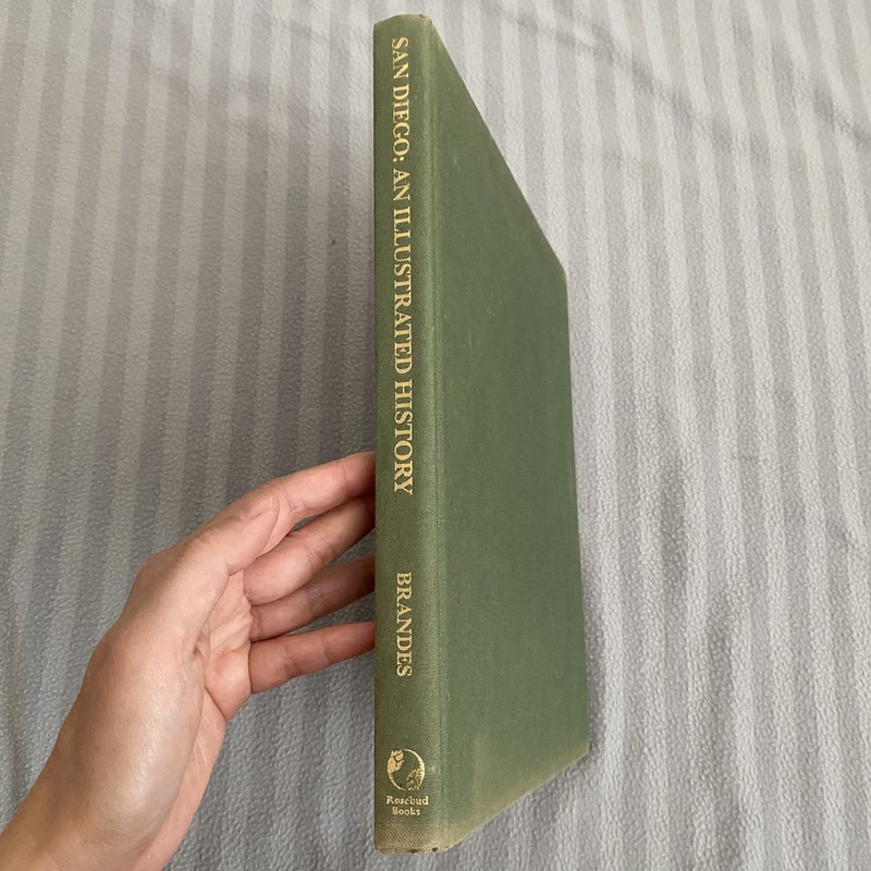 San Diego An Illustrated History by Ray Brandes -1981 Vtg HC