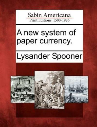 A New System Of Paper Currency
