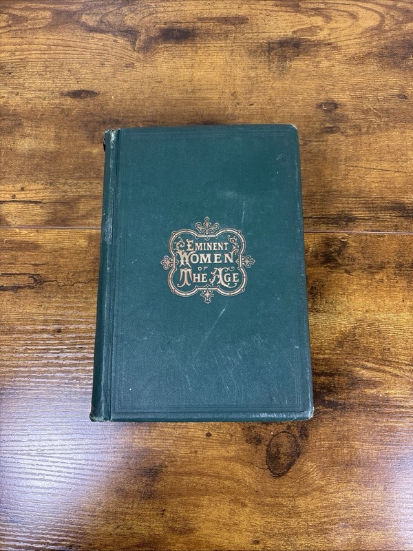 James Parton Eminent Women of the Age Narratives of the Lives 1st Ed 1868