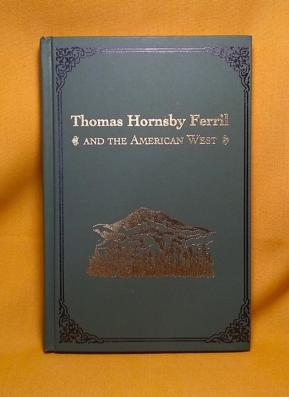 Thomas Hornsby Ferril and the American West 1996 HC, 201 of 250 All 5 Signatures