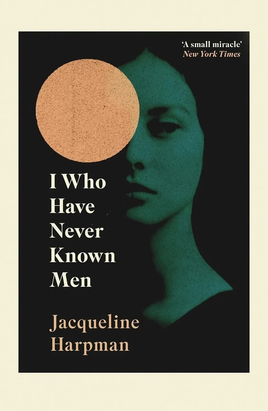 I Who Have Never Known Men Paperback by Jacqueline Harpman(Author) Paperback gallery