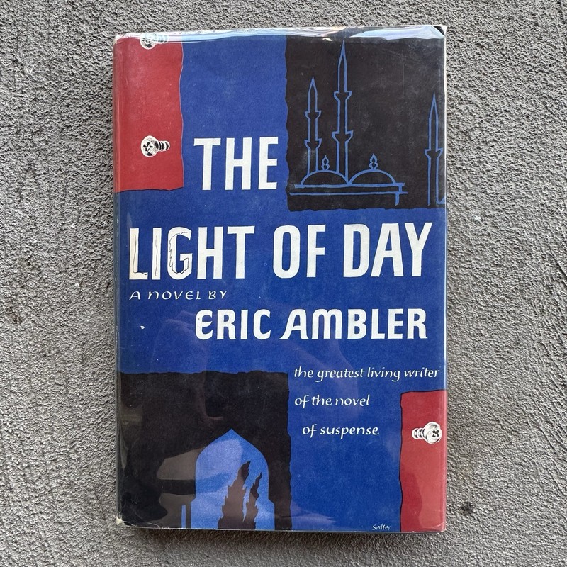 The Light of Day by Eric Ambler Vintage Hardcover DJ Book Club Edition 1962