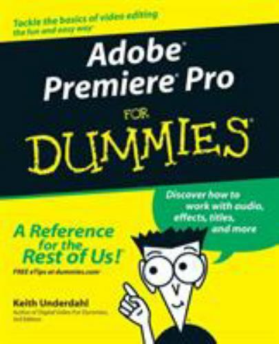 Adobe Premiere Pro for Dummies, Paperback by Underdahl, Keith, Used Good Cond…