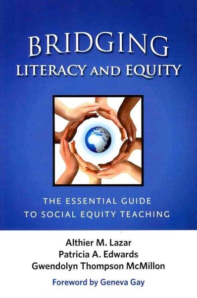 Bridging Literacy and Equity : The Essential Guide to Social Equity Teaching,…