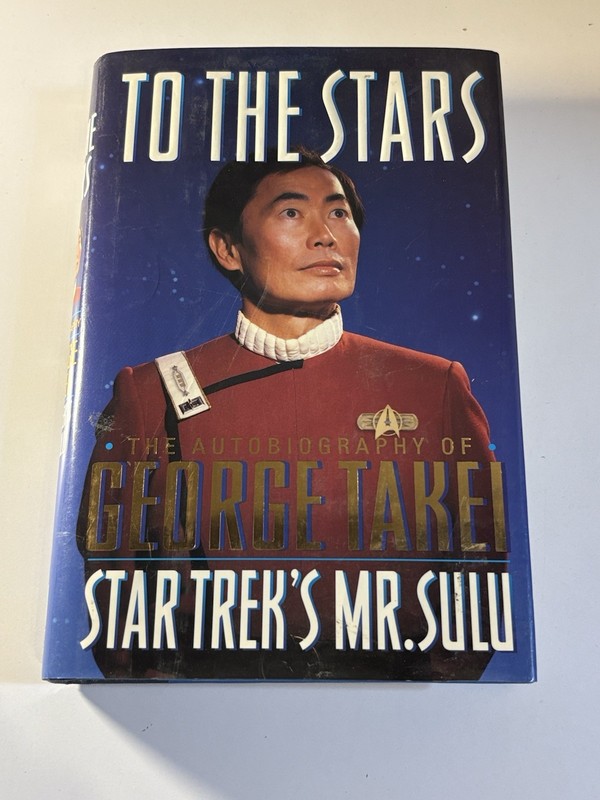 To the Stars Autobiography of George Takei Mr. Sulu Signed 1st Edition 1st Print