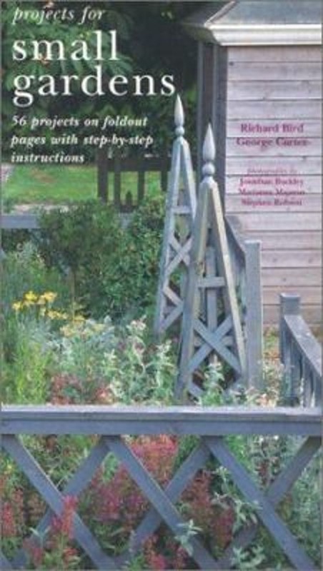 Projects for Small Gardens Paperback George, Bird, Richard Carter