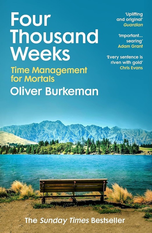 Four Thousand Weeks: Time Management For…By Oliver Burkeman(Paperback 2022)NEW