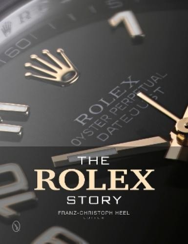 Franz-Christoph Heel The Rolex Story (Hardback)