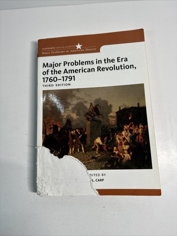 Major Problems in the Era of the American Revolution, 1760-1791 by Benjamin…