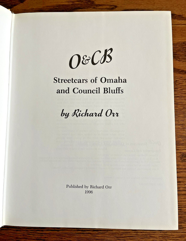 O & CB Streetcars of Omaha, NEand Council Bluffs Hardcover Richard Orr 348 Pages gallery
