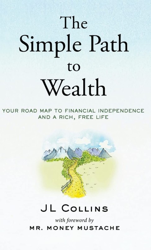 The Simple Path to Wealth: Your road map to financial independence and a ric…