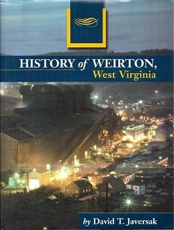 HISTORY OF WEIRTON, WEST VIRGINIA By David T. Javersak – Hardcover **Excellent**
