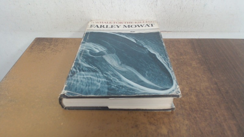 A whale for the killing, Mowat, Farley., McClelland and Stewart,