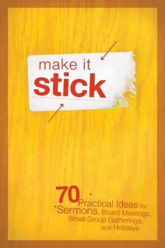 Make It Stick: 70 Practical Ideas – Paperback, by Group Publishing – Very Good