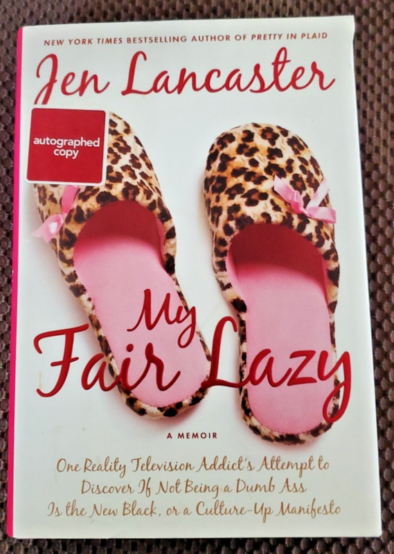 My Fair Lazy by Jen Lancaster (Autographed Copy)