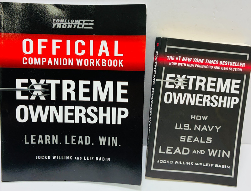 Extreme Ownership: How U.S. Navy SEALs Lead and Win and Companion Workbook