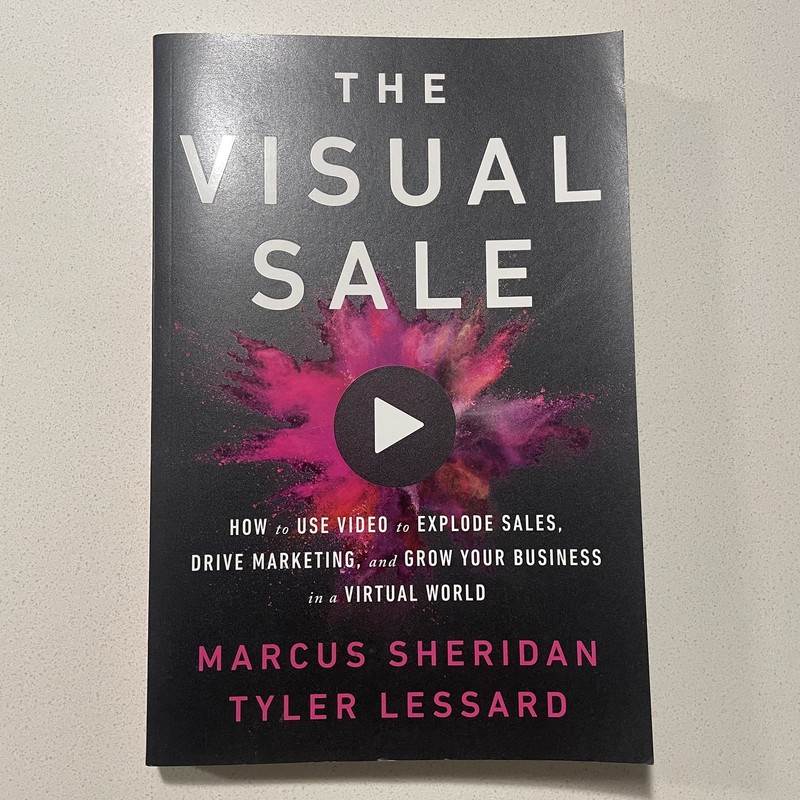 The Visual Sale by Marcus Sheridan and Tyler Lessard