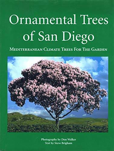 Ornamental Trees of San Diego : Mediterranean Climate Trees for the – GOOD