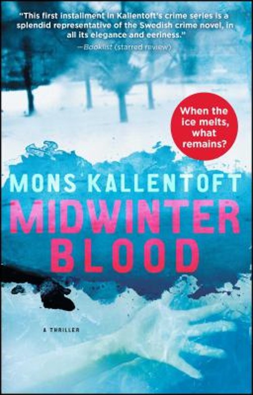 Midwinter Blood : A Thriller Paperback Mons Kallentoft