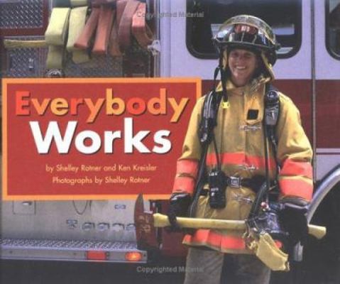 Everybody Works! by Rotner, Shelley