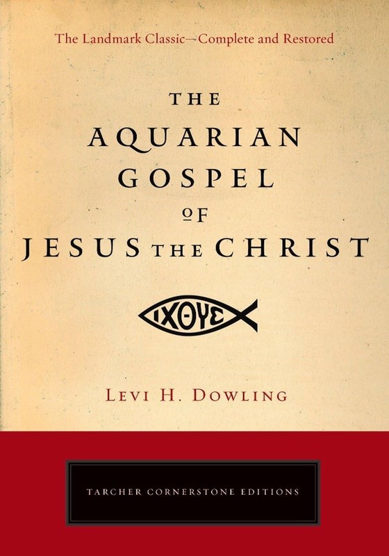 The Aquarian Gospel of Jesus the Christ (Tarcher Cornerstone Editions)
