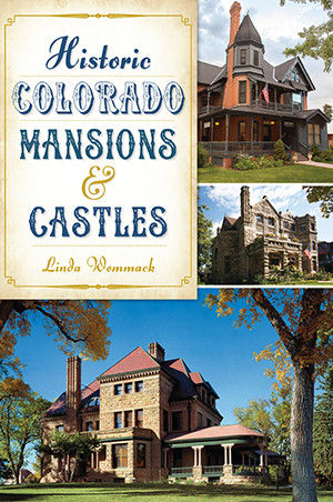 Historic Colorado Mansions & Castles, Colorado, Landmarks, Paperback